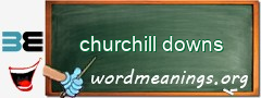 WordMeaning blackboard for churchill downs